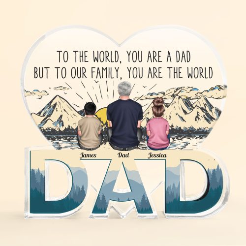 Dad-To-Our-Family-You-Are-The-World-Personalized-Dad-shaped-Acrylic-Plaque_1_7cd4e841-d6c4-49c8-9604-cd4df35b6532.jpg