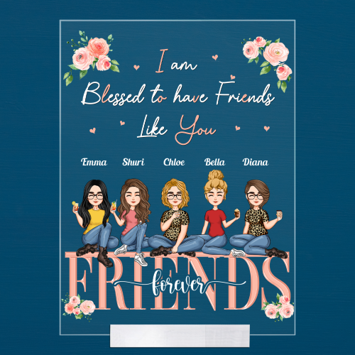 Im-Blessed-To-Have-Friends-Like-You-Personalized-Acrylic-Plaque-Birthday-New-Year-Gift-For-Besties-Best-Friends_1.png